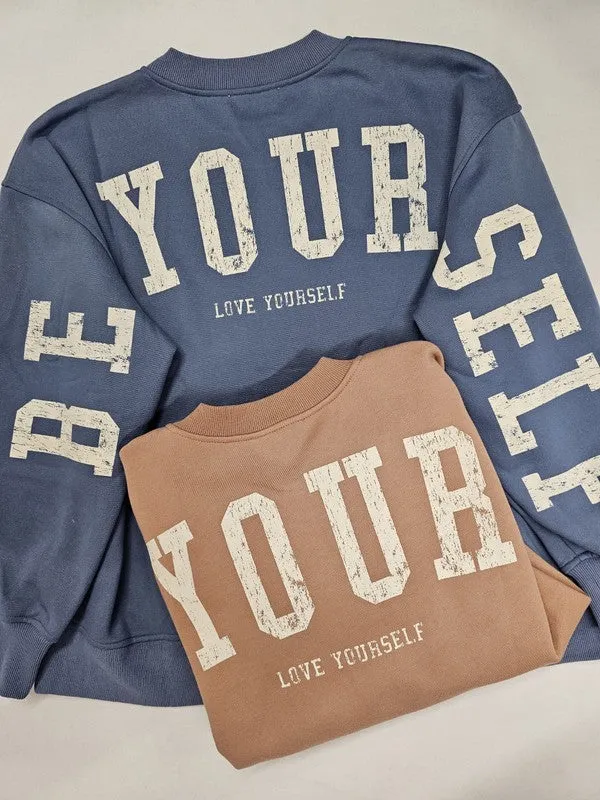 BE YOUR SELF SWEATSHIRT