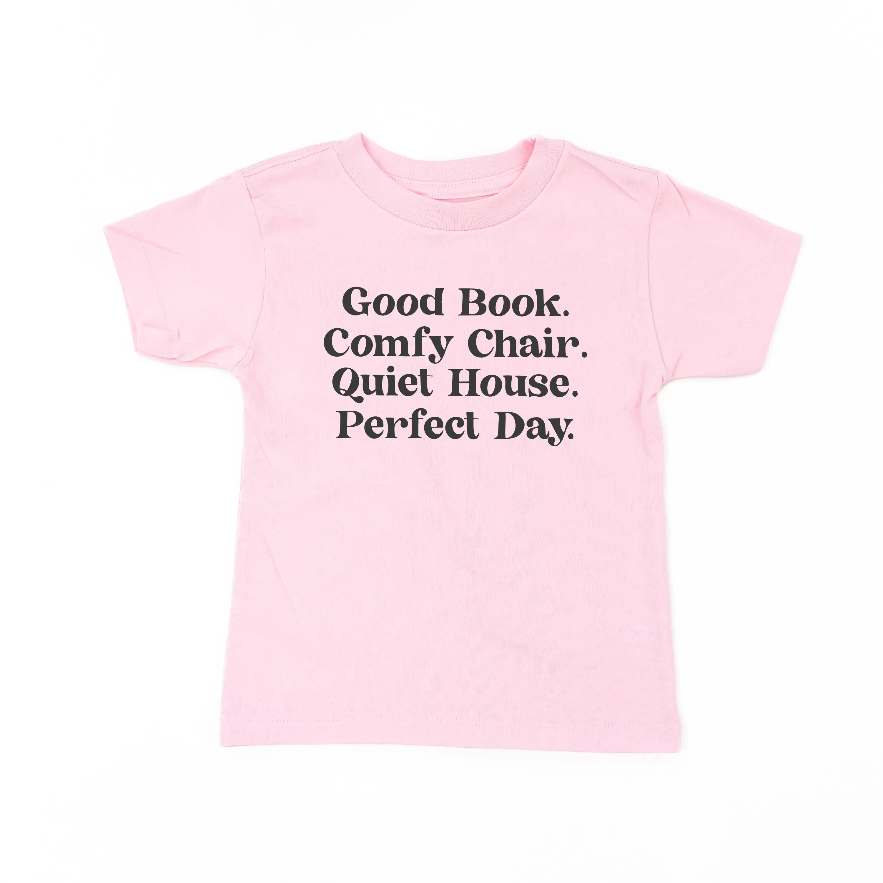 Good Book. Comfy Chair. Quiet House. Perfect Day. - Short Sleeve Child Shirt