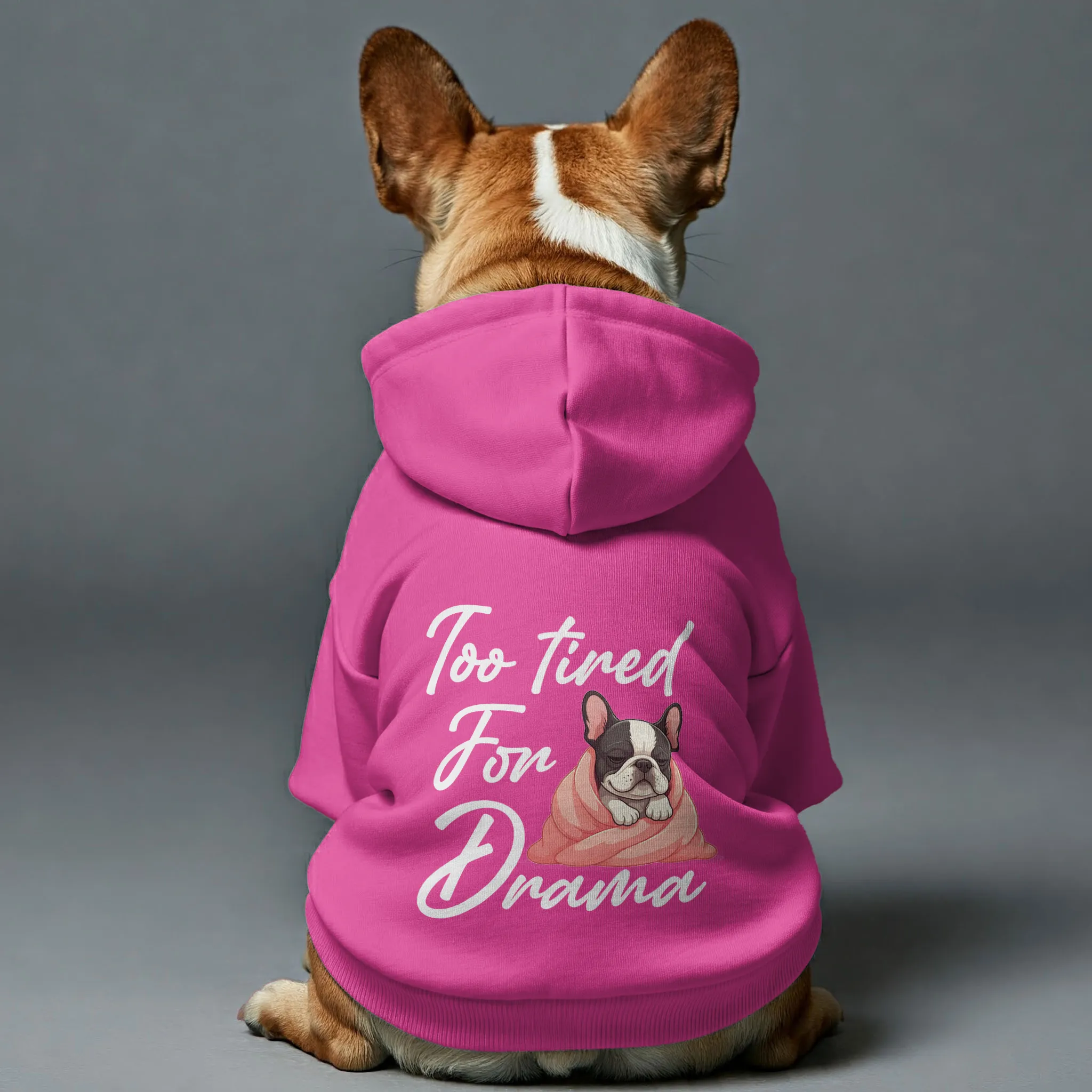 Too tired for drama - Personalized French Bulldog Hoodies with Funny Quotes – Stylish, Cozy, and Premium 100% Cotton